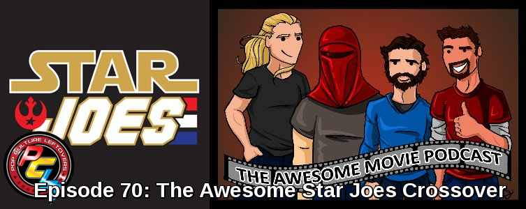 Episode 70: The Awesome Star Joes Crossover