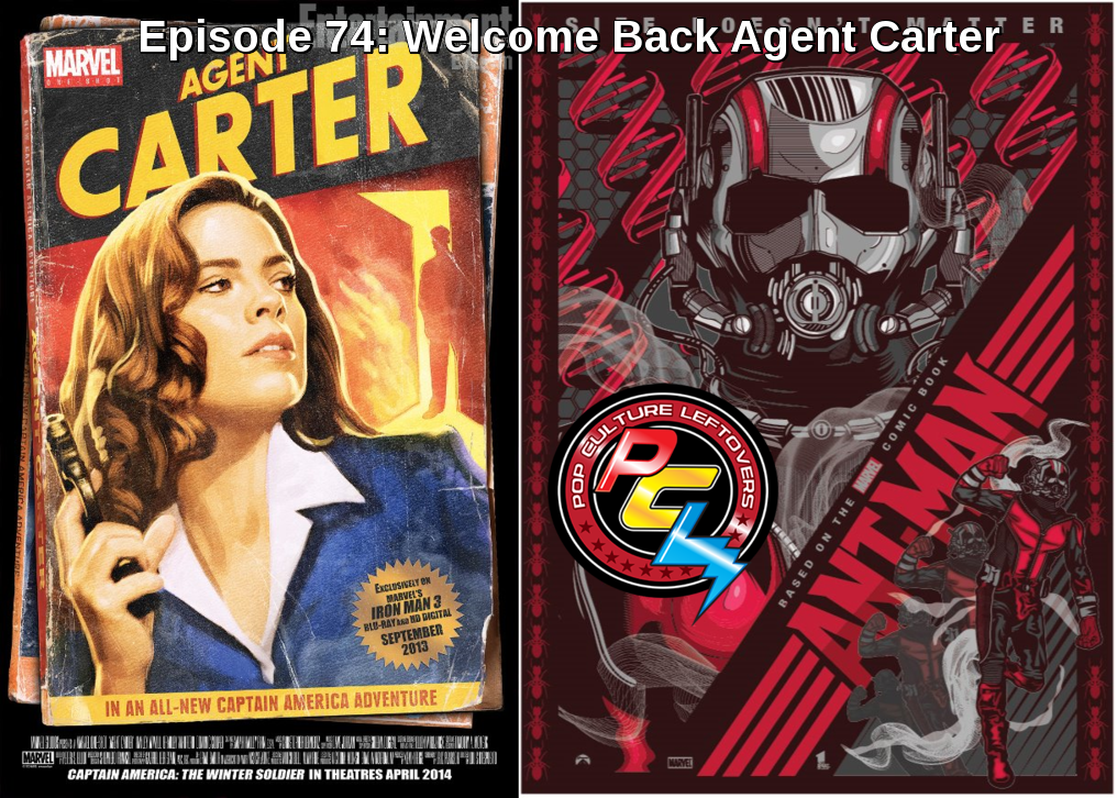 Episode 74: Welcome Back Agent Carter