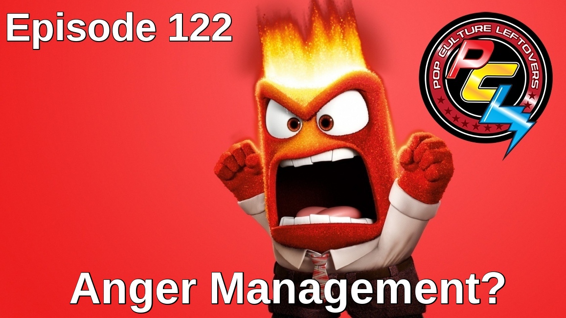 Episode 122: Anger Management?