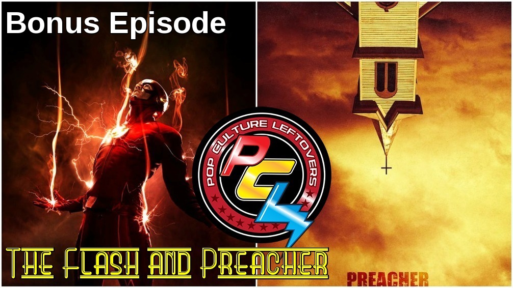Bonus: The Flash & Preacher