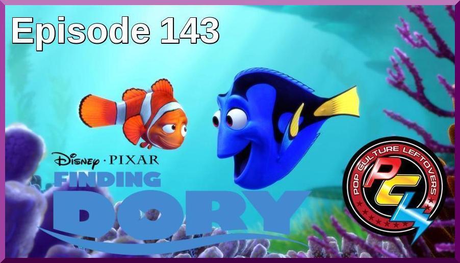 Episode 143: Finding Dory