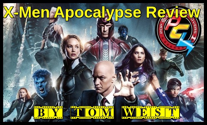 X-Men: Apocalypse Movie Review by Tom West