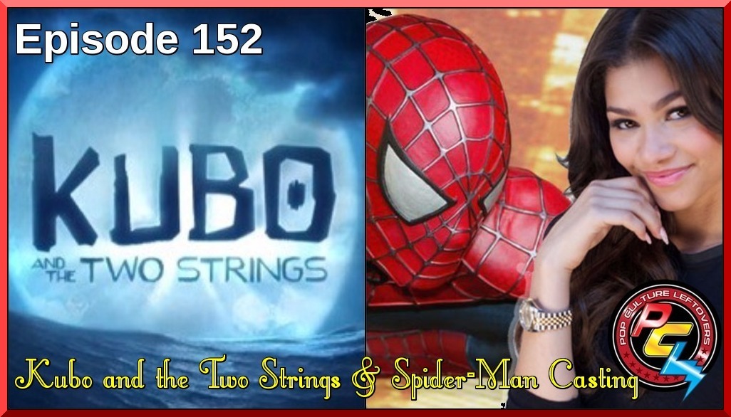 Episode 152: Kubo and the Two Strings & Spider-Man Casting