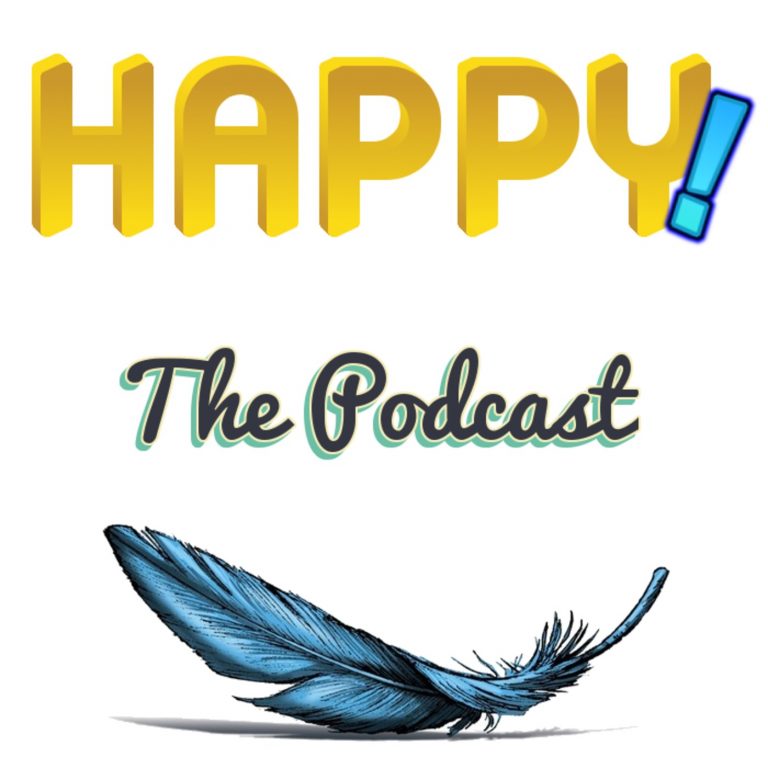 Happy! The Podcast