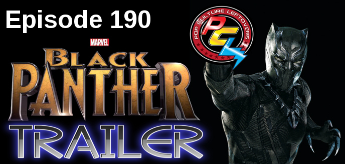 Episode 190: Black Panther Trailer