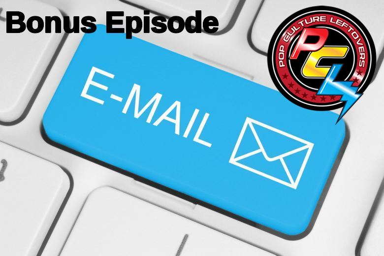 Bonus Episode: We Read Emails