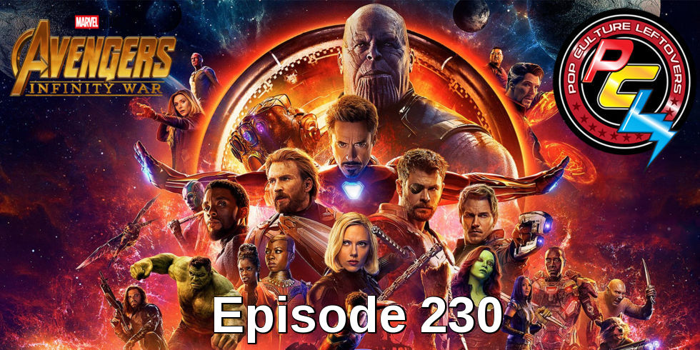 Episode 230: Avengers: Infinity War (SPOILERS)