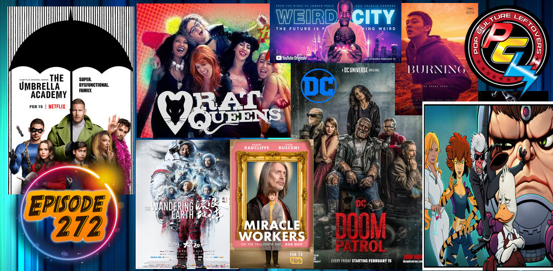 Episode 272: Doom Patrol, The Umbrella Academy, Weird City, Marvel’s The Offenders, The Wandering Earth, Miracle Workers, Burning, Rat Queens TTRPG