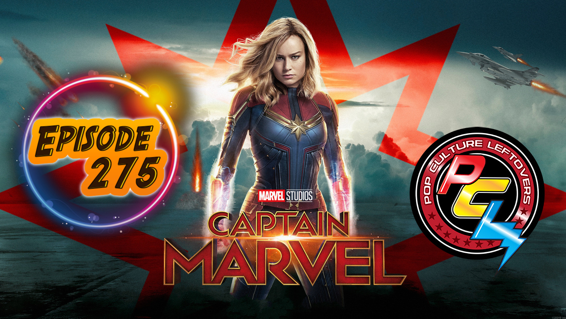Episode 275: Captain Marvel (SPOILERS)