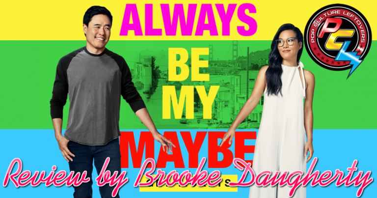Always Be My Maybe Review by Brooke Daugherty
