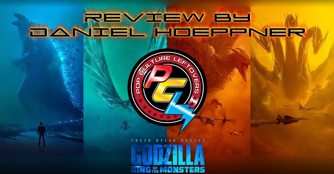 Godzilla: King of the Monsters Review by Daniel Hoeppner