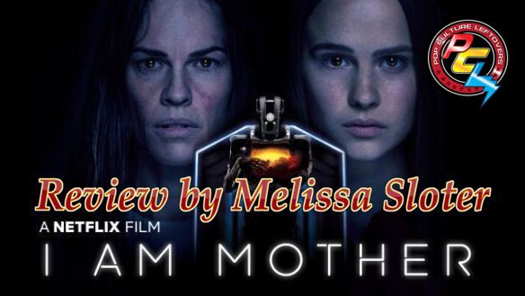 I Am Mother Review by Melissa Sloter (SPOILERS)