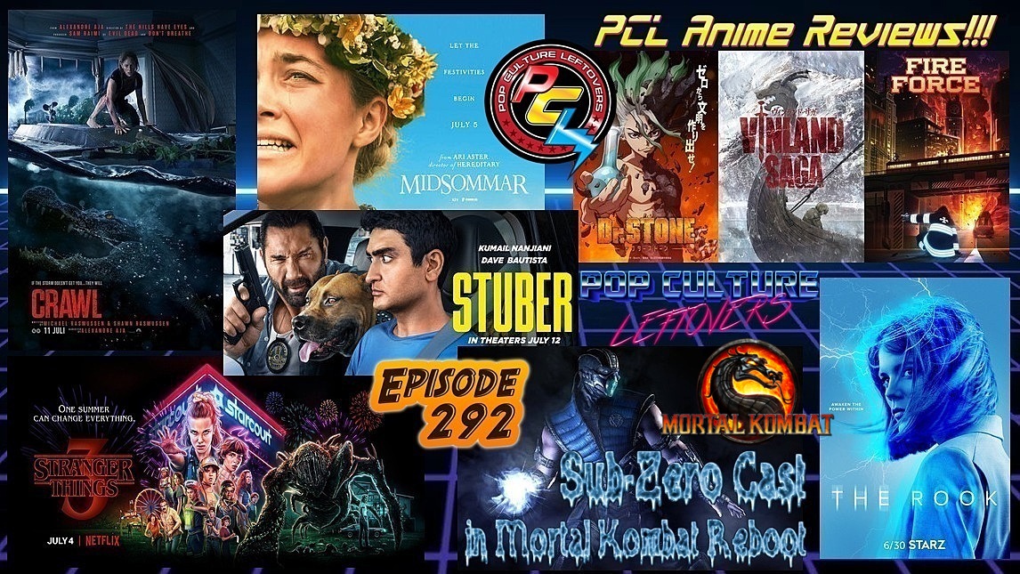 Episode 292: Stranger Things Season 3, Mortal Kombat Movie News, Crawl, Midsommar, Stuber, Mulan Trailer, The Rook, Dr. Stone, Fire Force, Vinland Saga, The Mandalorian News