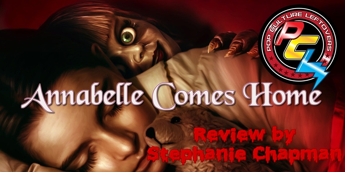 “Annabelle Comes Home” Review by Stephanie Chapman