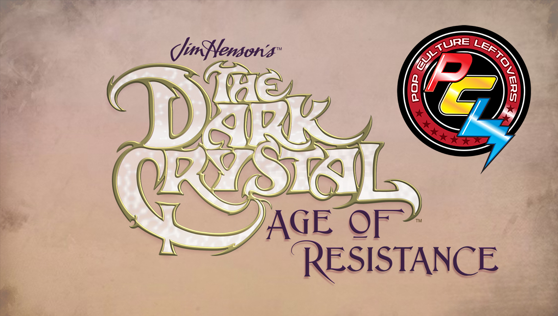 “The Dark Crystal: Age of Resistance” Review by Eric Marable
