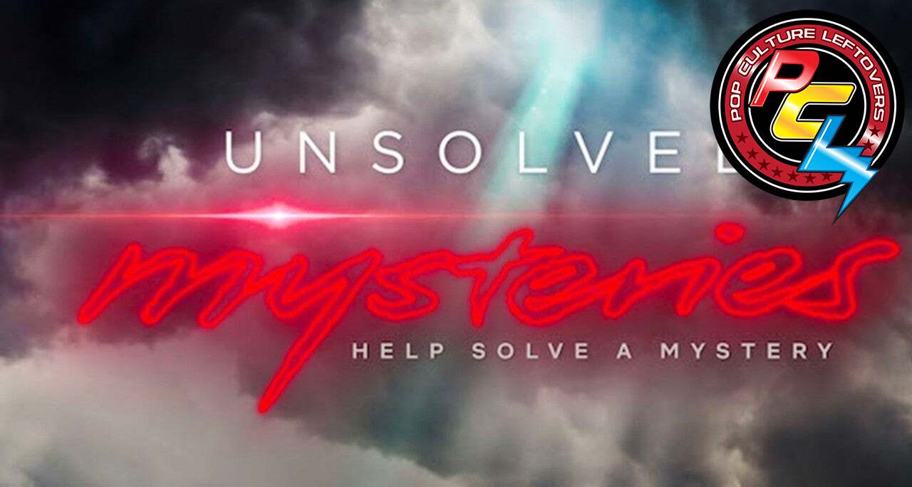 “Unsolved Mysteries” Netflix Review by Brooke Daugherty