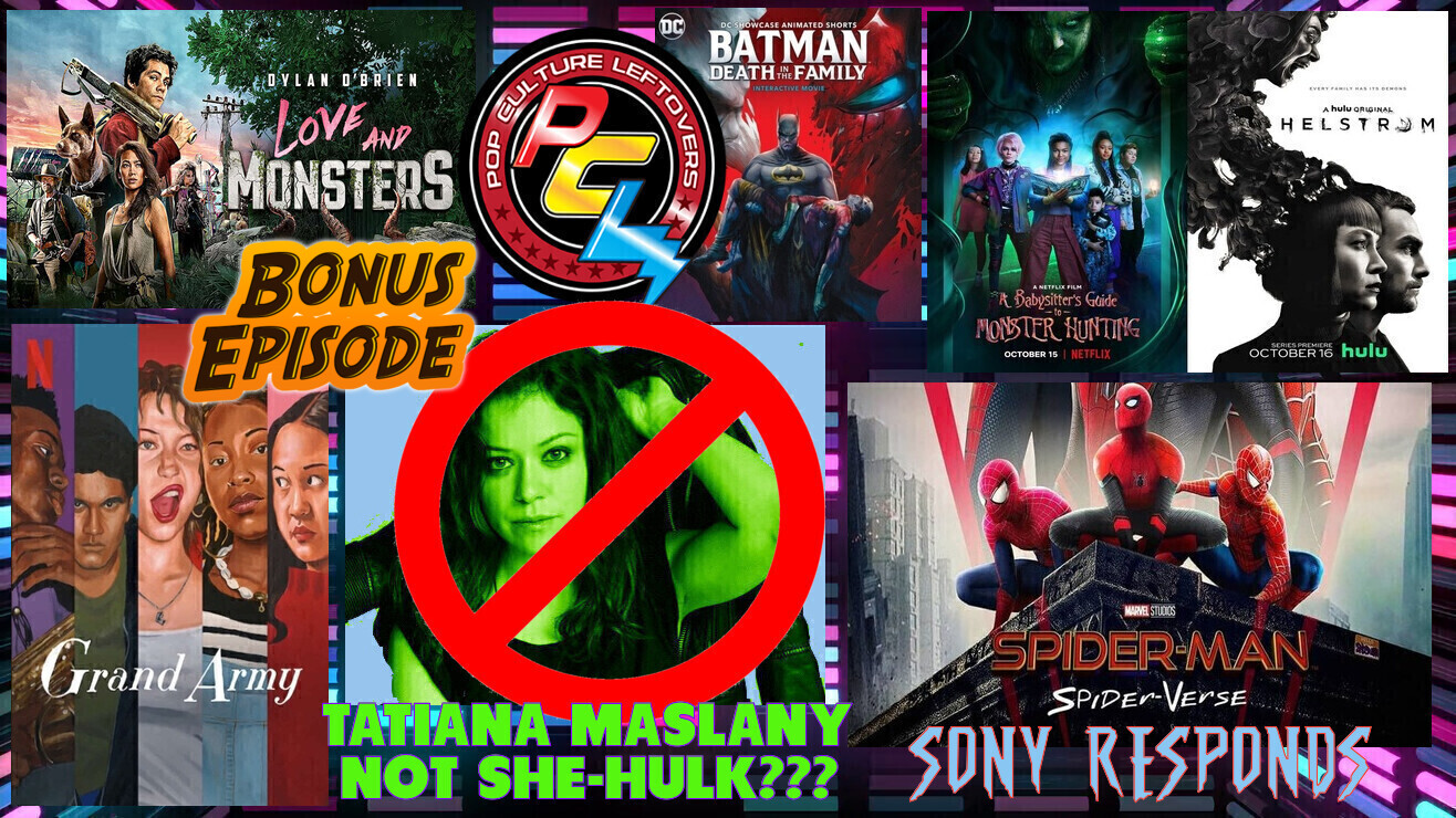 Bonus Episode: Tatiana Maslany Not She-Hulk?, Helstrom, Grand Army, Love and Monsters, Sony Responds To Spider-Man 3 Rumors, Batman: Death In The Family, A Babysitter’s Guide To Monster Hunting