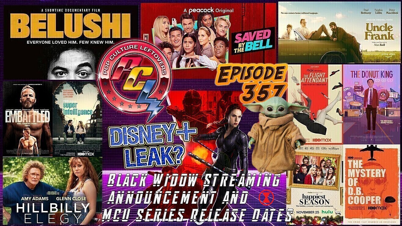 Episode 357: The Mandalorian, Disney+ Leak? (Black Widow At Home), Saved by the Bell, Hillbilly Elegy, The Flight Attendant, Happiest Season, Belushi, Uncle Frank, Superintelligence, The Mystery of D.B. Cooper, The Donut King, Embattled