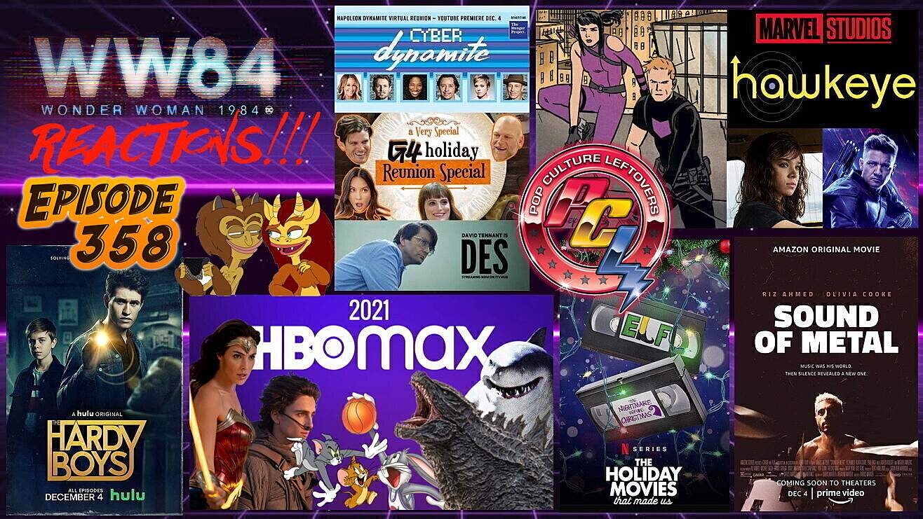 Episode 358: All New WB Movies Coming To HBO Max In 2021, Hawkeye Disney+ Series News, Wonder Woman 1984 Reactions, Sound of Metal, Big Mouth Season 4, Des, The Holiday Movies That Made Us, The Hardy Boys, A Very Special G4 Reunion, Cyber Dynamite
