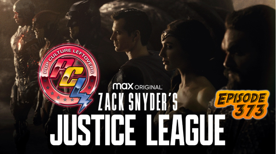 Episode 373: Zack Snyder’s Justice League (SPOILERS)