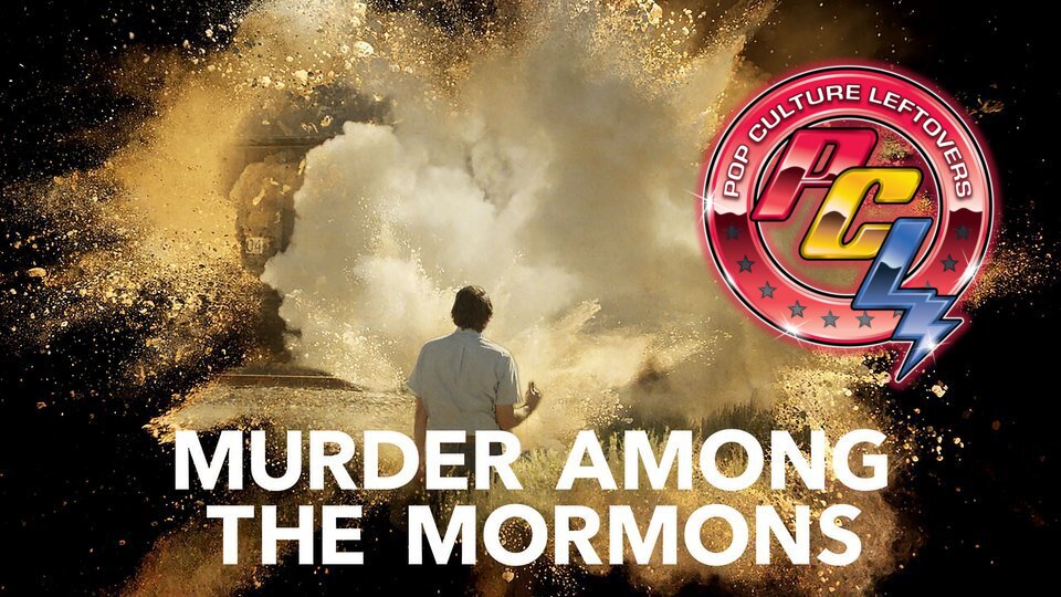 “Murder Among The Mormons” Netflix Review by Brooke Daugherty