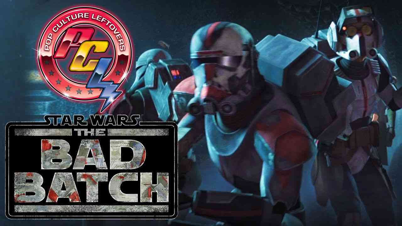 “Star Wars: The Bad Batch” Disney+ Review by Brooke Daugherty