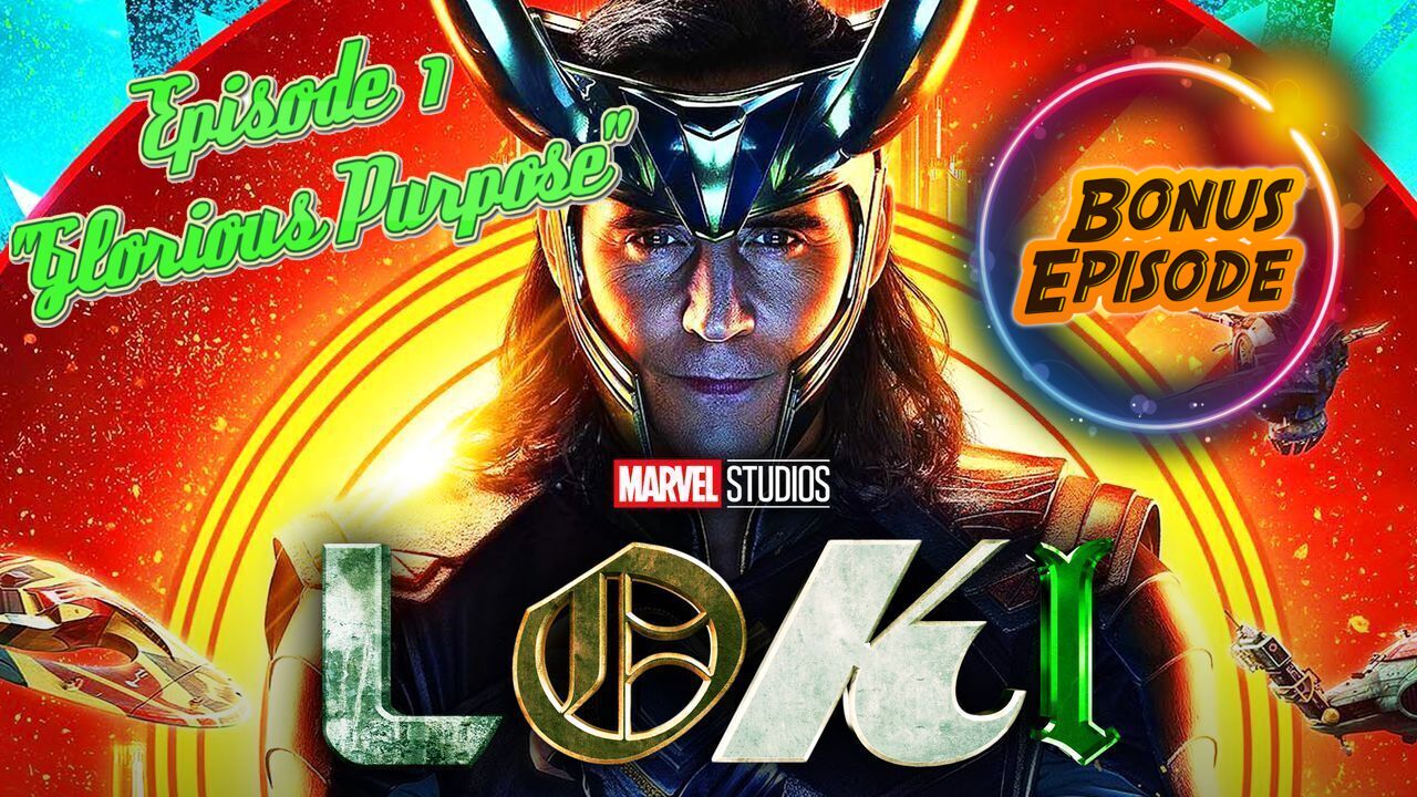 Loki “Glorious Purpose” Ep. 1 (SPOILERS)