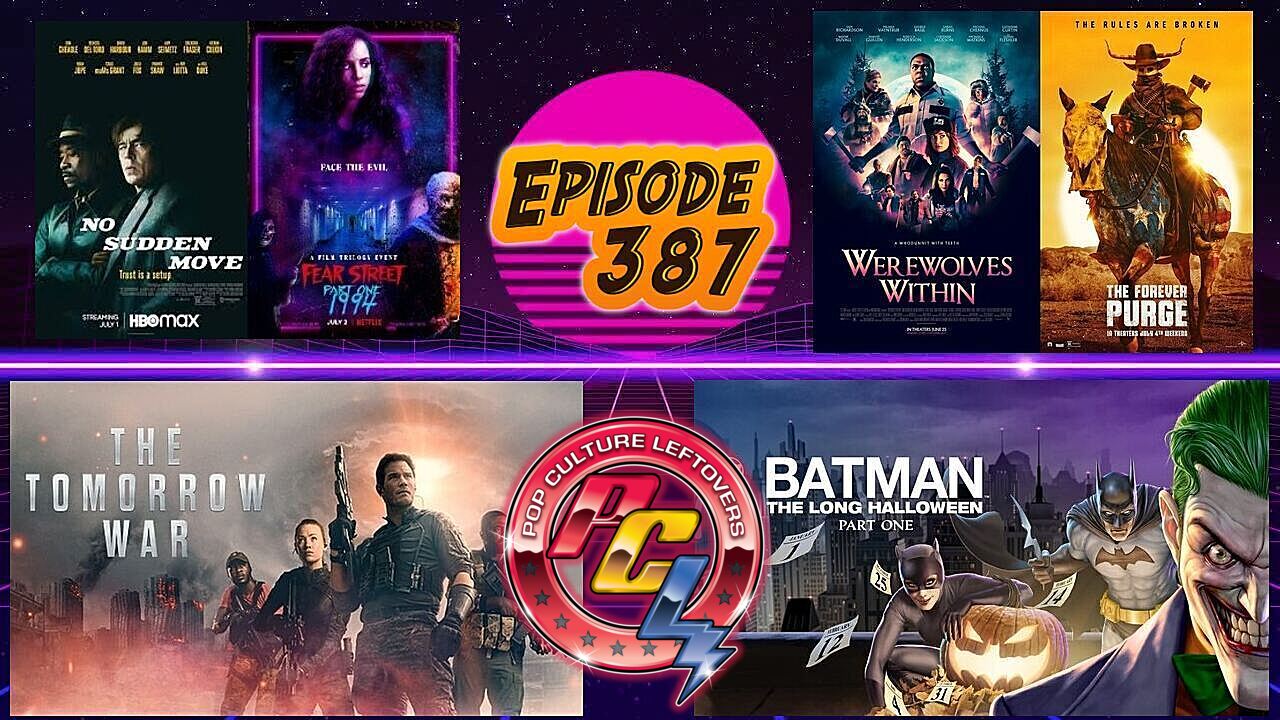 Episode 387: The Tomorrow War, The Forever Purge, No Sudden Move, Fear Street Part 1: 1994, Batman: The Long Halloween Part One, Aliens TV Series News, Werewolves Within, Vin Diesel Teases Riddick 4