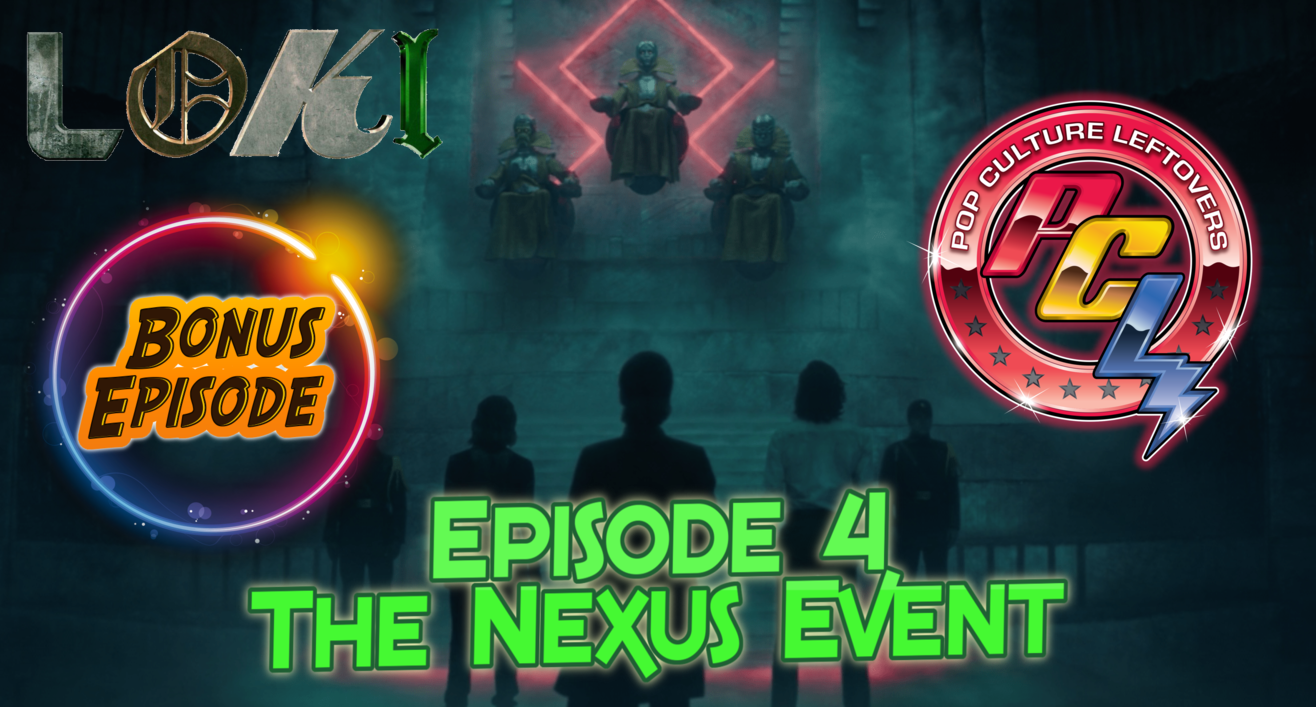 Loki “The Nexus Event” Ep. 4 (SPOILERS)