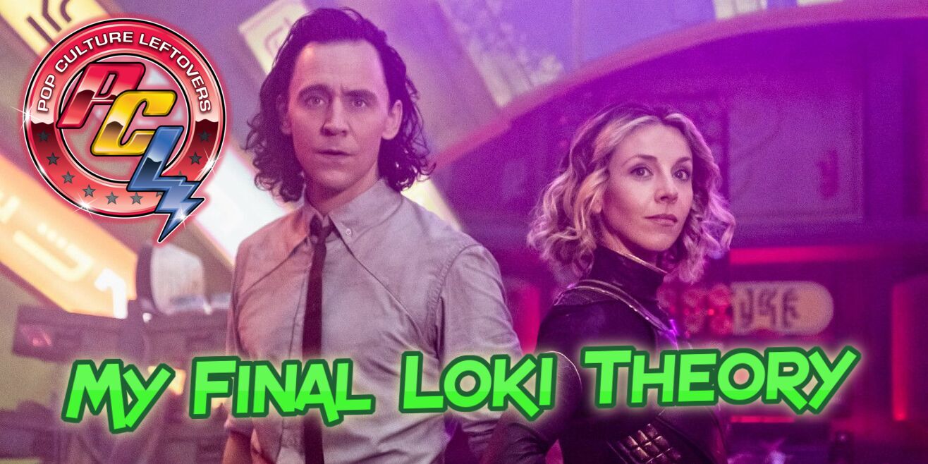 My Final Loki Theory