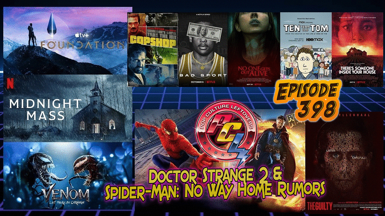 Episode 398: Venom: Let There Be Carnage, Midnight Mass, Foundation, The Guilty, Doctor Strange 2 Rumors, Copshop, Bad Sport, Ten Year Old Tom, There’s Someone Inside Your House, No One Gets Out Alive