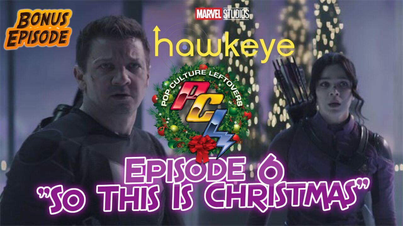 Hawkeye Episode 6 Review “So This Is Christmas?”