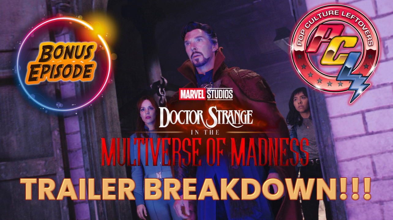 Doctor Strange: In The Multiverse of Madness TRAILER BREAKDOWN
