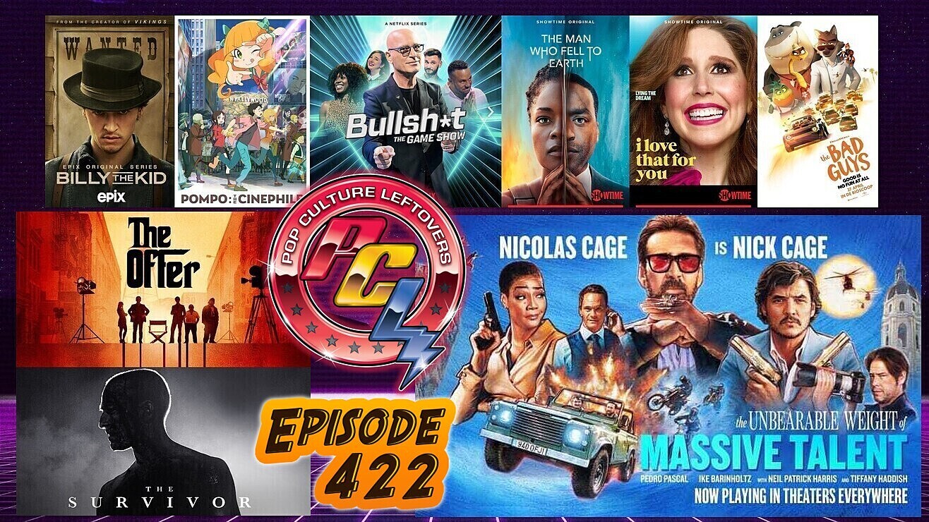 Episode 422: CinemaCon News, The Unbearable Weight of Massive Talent, The Offer, The Survivor, The Man Who Fell To Earth, Bullsh*t The Game Show, I Love That For You, The Bad Guys, Pompo: The Cinephile