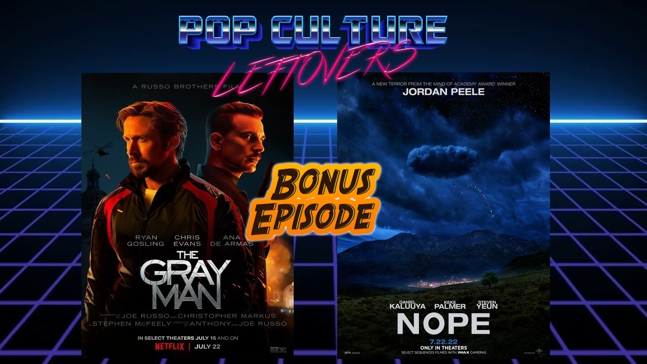 The Gray Man and NOPE Movie Reviews (SPOILERS)