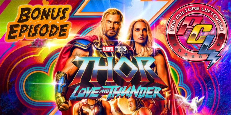 Thor: Love and Thunder Reaction Episode (SPOILER FREE)
