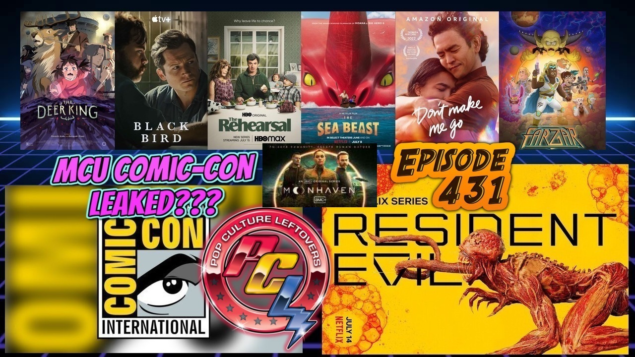 Episode 431: Comic-Con MCU Leaks?, The Boys: Varsity News, Resident Evil, Black Bird, Don’t Make Me Go, The Rehearsal, Daredevil + Echo TV Rumors, Farzar, The Deer King, The Sea Beast, Moonhaven
