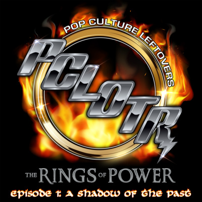 The Power of the Rings – Ep 1: A Shadow of the Past