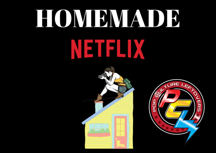 “Homemade” Netflix Review by Brooke Daugherty
