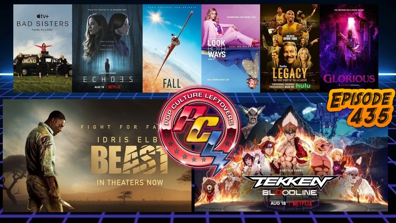 Episode 435: Beast, Henry Cavill as Hyperion in the MCU?, Tekken: Bloodline, Fall, Glorious, Legacy: The True Story of the L.A. Lakers, Look Both Ways, Bad Sisters, Echoes