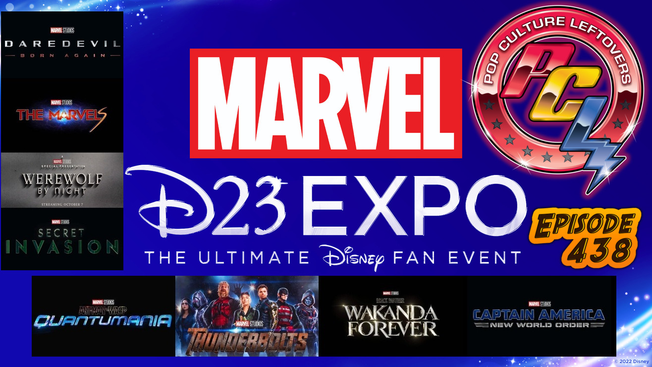 Episode 438: Marvel D23 2022 Coverage – Ant-Man and the Wasp: Quantumania, Loki Season 2, Black Panther: Wakanda Forever, The Marvels, Captain America: New World Order, Secret Invasion, The Thunderbolts, Ironheart, Echo, Daredevil: Born Again