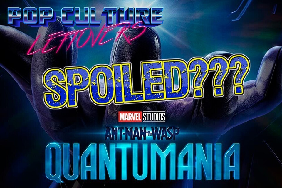 Ant-Man and the Wasp: Quantumania – SPOILED???
