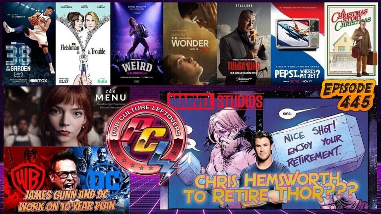 Episode 445: Hemsworth to Retire Thor?, The Menu, James Gunn’s DC Plan, Marvel News, Pepsi, Where’s My Jet?, A Christmas Story Christmas, Tulsa King, Fleishman Is In Trouble, Weird: The Al Yankovic Story, The Wonder