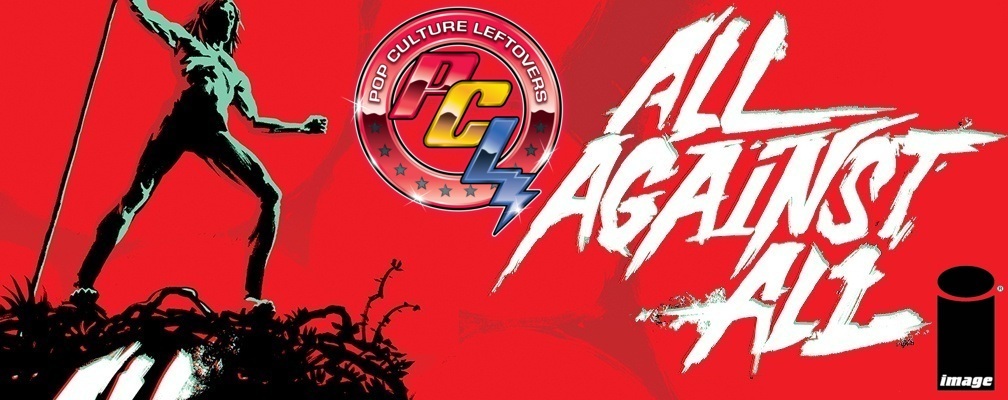 All Against All (Image Comics) – Interview w/Writer ALEX PAKNADEL